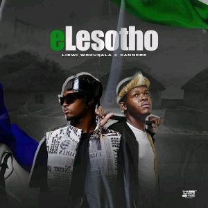 Lizwi Wokuqala Ft Sannere – eLesotho Lesotho