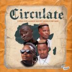 SVilla, 015 MusiQ & Van City MusiQ & OHP Sage – Circulate