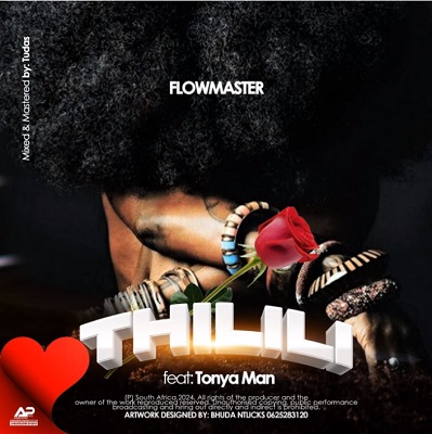 Flowmaster – Thilili Ft. Tonya Man