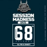 Charity & Ell Pee – Session Madness 0472 68th Episode