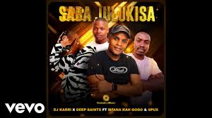 DJ Karri & Deep Saints – Saba Julukisa