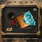 Aymos ft Samthing Soweto - 10K Yey'nkomo