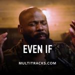 Anthony Evans - Even If (MultiTracks Session)