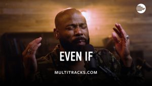 Anthony Evans - Even If (MultiTracks Session)