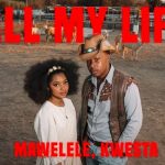 Mawelele – All my Life Ft Kwesta