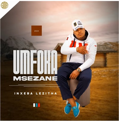 Mfoka Msezane – Inxeba Lezitha Album