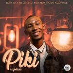 Emoji SA, Tee Jay & Djy Ross – Piki Ne Fosholo Ft Ntando Yamahlubi