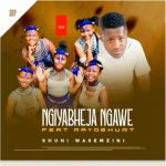 Shuni waseMzini – Ngiyabheja ngawe Ft. Mayoghurt