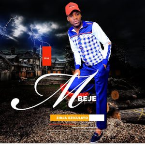 Mbeje – Zinja Eziculayo Album