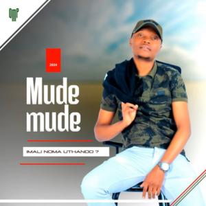 MUDEMUDE FT SINOTHILE GUMEDE – SAKUKHUZA NGALENTO