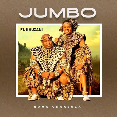 Jumbo Ft. Khuzani – Noma Ungavala