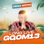 uBizza Wethu – Long Live Gqom mix 13