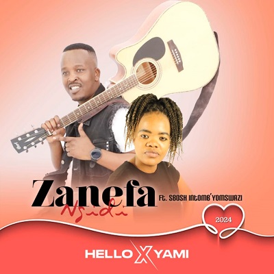 Zanefa Ngidi – Hello X Yami Ft. Sbosh Intomb’yoMswati