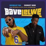 B33kay & Robot Boii – Bavelelwe Ft. De Soul, Dj 2k & Philharmonic