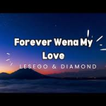 Forever wena – My love gwijo