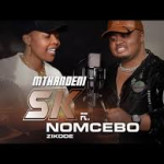 Mthandeni SK Ft Nomcebo Zikode – Ungene kwachwaza inkundla e