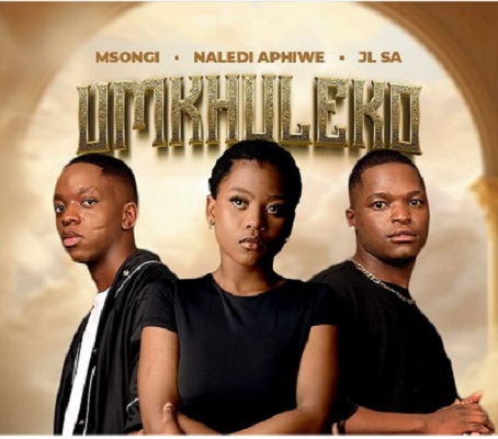 Msongi, Naledi Aphiwe & JL SA – Umkhuleko